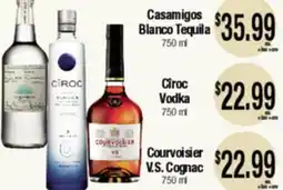 Big Saver Foods Casamigos Blanco Tequila 750 ml, Cîroc Vodka 750 ml, Courvoisier V.S. Cognac offer