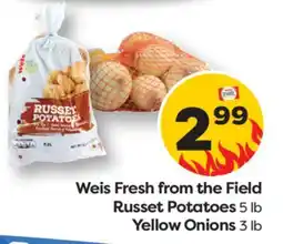 Weis Markets Weis Fresh from the Field Russet Potatoes 5 lb Yellow Onions 3 lb offer
