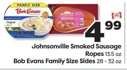 Weis Markets Johnsonville Smoked Sausage Ropes 13.5 oz Bob Evans Family Size Sides 28 - 32 oz offer