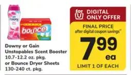 ACME Downy or Gain Unstopables Scent Booster 10.7-12.2 oz. pkg. or Bounce Dryer Sheets 130-240 ct. pkg offer
