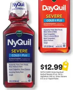 CVS Vicks DayQuil/ NyQuil Severe 12 oz, 24 ct., VapoRub 2.82 oz, Sinex Severe 0.5 oz or VapoInhaler offer