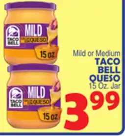 Bravo Supermarkets Mild or Medium TACO BELL QUESO offer