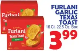 Bravo Supermarkets FURLANI GARLIC TEXAS TOAST offer