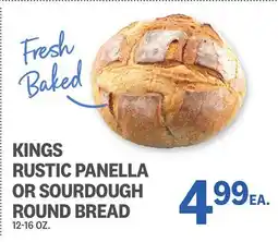 Kings Food Markets KINGS RUSTIC PANELLA OR SOURDOUGH ROUND BREAD offer