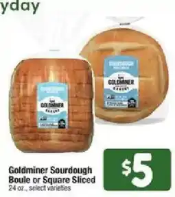Shaw's Goldminer Sourdough Boule or Square Sliced offer