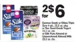 ACME Cannon Greek or Oikos Triple Zero 4-pk. or Your Good Greek Yogurt or Silk Pure Almond or Unsweetened Almond Milk offer