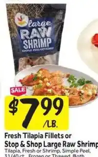 Stop&Shop Fresh Tilapia Fillets or Stop & Shop Large Raw Shrimp offer