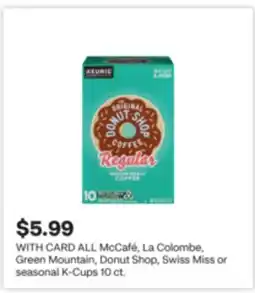 CVS ALL McCafé, La Colombe, Green Mountain, Donut Shop, Swiss Miss or seasonal K-Cups 10 c offer