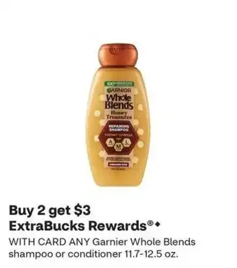 CVS Garnier Whole Blends shampoo or conditioner offer