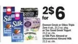 Safeway Dannon Greek or Oikos Triple Zero 4-pk. or Tea Good Greek Yogurt or Silk Pure Almond or Unsweetened Almond Milk offer