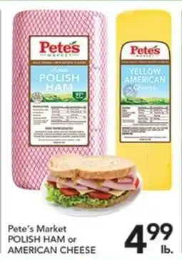 Pete's Fresh Market Pete's Market Polish Ham or American Cheese offer