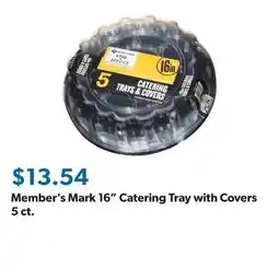 Sam's Club Member's Mark 16 Catering Tray with Covers 5 ct offer