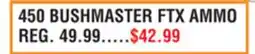Dunham's Sports 450 BUSHMASTER FTX AMMO offer