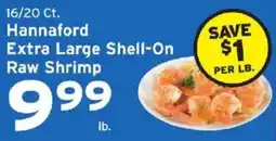 Hannaford Hannaford extra large shell-on raw shrimp offer