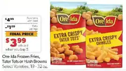 Family Fare Ore-Ida Frozen Fries, Tater Tots or Hash Browns offer