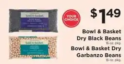 ShopRite Bowl & Basket Dry Black Beans, Bowl & Basket Dry Garbanzo Beans offer