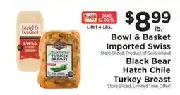 ShopRite Bowl & Basket Imported Swiss Black Bear Hatch Chile Turkey Breast offer
