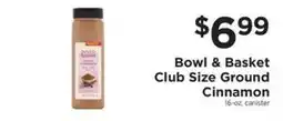 ShopRite Bowl & Basket Club Size Ground Cinnamon offer