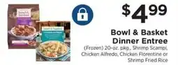 ShopRite Bowl & Basket Dinner Entree offer