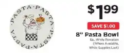 ShopRite Pasta Pasta 8" Pasta Bowl offer