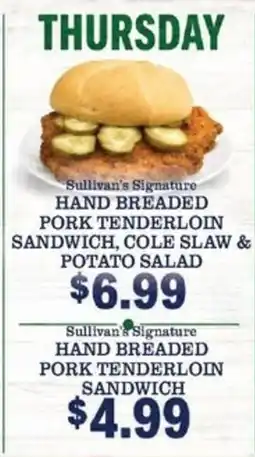 Sullivan's Foods Sullivan's Signature Hand Breaded Pork Tenderloin Sandwich offer