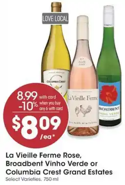 QFC La Vieille Ferme Rose, Broadbent Vinho Verde or Columbia Crest Grand Estates offer