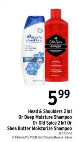Brookshire's Head & Shoulders 2in1 Or Deep Moisture Shampoo Or Old Spice 2in1 Or Shea Butter Moisturize Shampoo offer