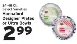 Hannaford Hannaford Designer Plates or Ultra Bowls offer