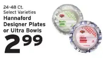 Hannaford Designer Plates or Ultra Bowls