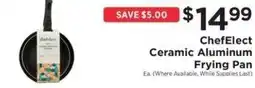 ShopRite ChefElect Ceramic Aluminum Frying Pan offer