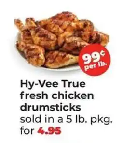 Hy-Vee Hy-Vee True fresh chicken drumsticks offer