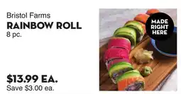 Bristol Farms Bristol Farms RAINBOW ROLL offer