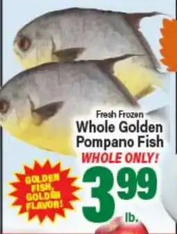 Angelo Caputo's Fresh Market Fresh Frozen Whole Golden Pompano Fish offer