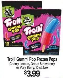 Angelo Caputo's Fresh Market Trolli Gummi Pop Frozen Pops offer