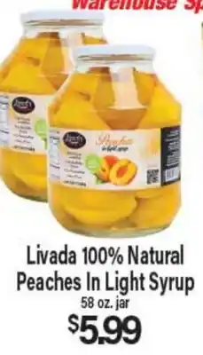 Angelo Caputo's Fresh Market Livada 100% Natural Peaches In Light Syrup offer