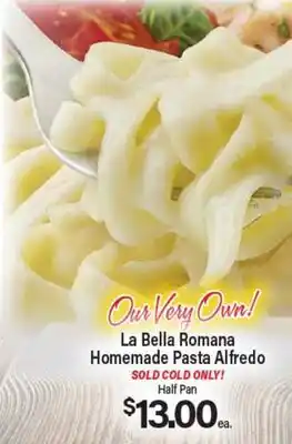 Angelo Caputo's Fresh Market La Bella Romana Homemade Pasta Alfredo offer