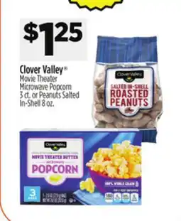 Dollar General Clover Valley Movie Theater Microwave Popcorn or Peanuts Salted In-Shell offer