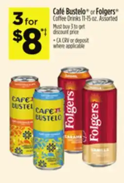 Dollar General Café Bustelo or Folgers Coffee Drinks offer
