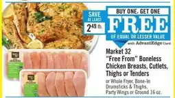 Price Chopper Market 32 Free From Boneless Chicken Breasts, Cutlets, Thighs or Tenders offer