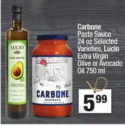 Super King Markets Carbone Pasta Sauce 24 oz , Lucio Extra Virgin Olive or Avocado Oil offer