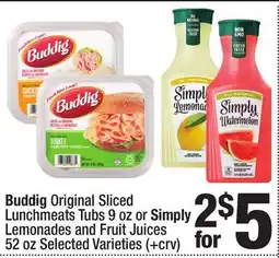 Super King Markets Buddig Original Sliced Lunchmeats Tub 9 oz or Simply Lemonades and Fruit Juices 52 oz offer