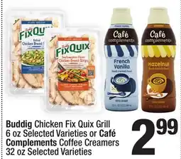 Super King Markets Buddig Chicken Fix Quix Grill 6 oz Selected Varieties or Café Complements Coffee Creamers 32 oz offer