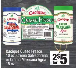 Super King Markets Cacique Queso Fresco 10 oz., Crema Salvadorena or Crema Mexicana Agria 15 oz offer