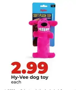 Hy-Vee Hy-Vee dog toy offer