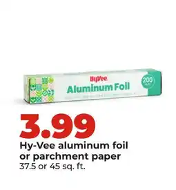 Hy-Vee Hy-Vee aluminum foil or parchment paper offer