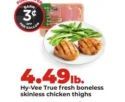 Hy-Vee Hy-Vee True fresh boneless skinless chicken thighs offer