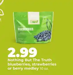 Hy-Vee Nothing But The Truth blueberries, strawberries or berry medley offer