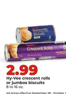 Hy-Vee Hy-Vee crescent rolls or jumbos biscuits offer