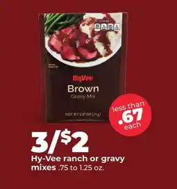 Hy-Vee Hy-Vee ranch or gravy mixes offer
