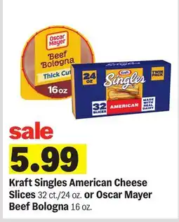 Meijer Kraft Singles American Cheese Slices 32 ct./24 oz. or Oscar Mayer Beef Bologna 16 oz offer